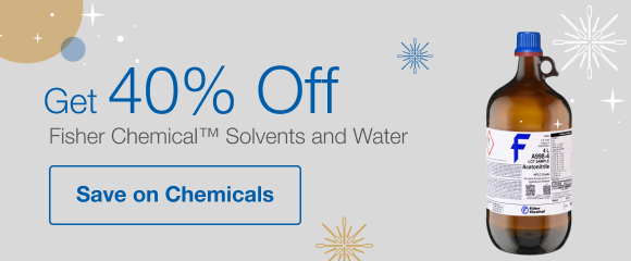 Get 40% Off Fisher Chemical™ Solvents and Water